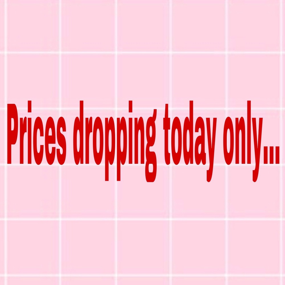 Price dropping today only